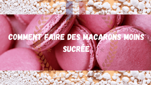 Comment Faire des Macarons Sans Sucre Classique et Moins de Calorie ?